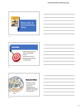 Biosecurity &amp;  Environmental  Presented by: Carol H. Gilbert, SNS  Plans  1  1  Fo  Focus