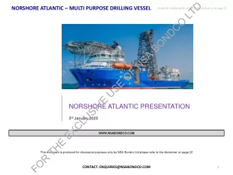 D  T  NORSHORE ATLANTIC  MULTI PURPOSE DRILLING VESSEL  Private &amp; confidential &amp; subject