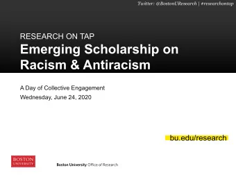 Emerging Scholarship on  Racism &amp; Antiracism  A Day of Collective Engagement  Wednesday, June