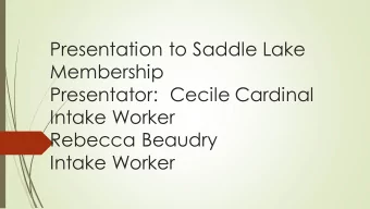 Intake Worker  Intake  What documents are required for intake? Ids  S.I.N, A.H.C,&amp; treaty