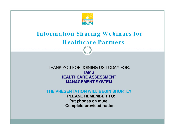 inform ation sharing webinars for healthcare partners