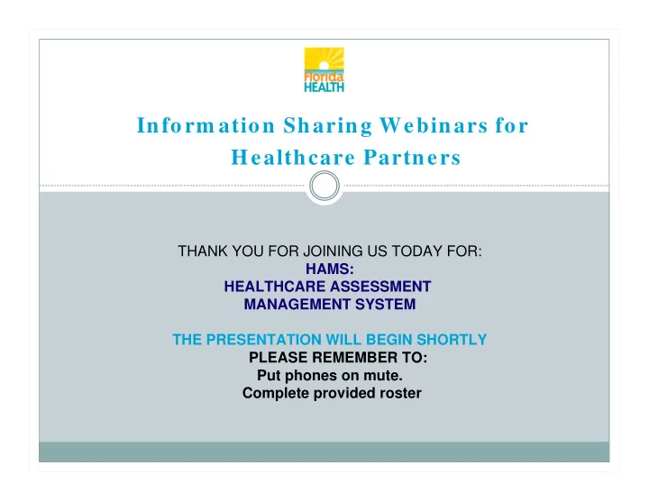 inform ation sharing webinars for healthcare partners