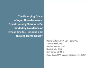 of Aged Homelessness:  Could Housing Solutions Be  Funded by Avoidance of  Excess Shelter,