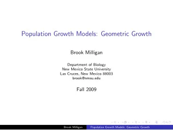 Population Growth Models: Geometric Growth  Brook Milligan  Department of Biology  New Mexico State