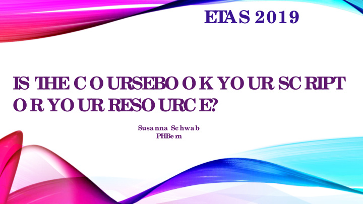 e as 2019 t is t he course book your script or your re