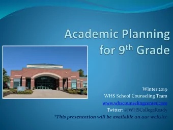 www.whscounselingcenter.com  Twitter: @WHSCollegeReady  *This presentation will be available on our
