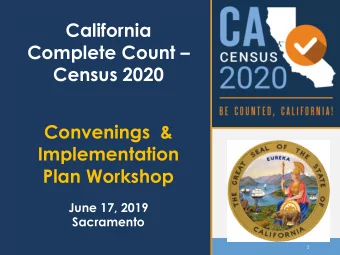 California  Complete Count   Census 2020  Convenings &amp;  Implementation  Plan Workshop  June