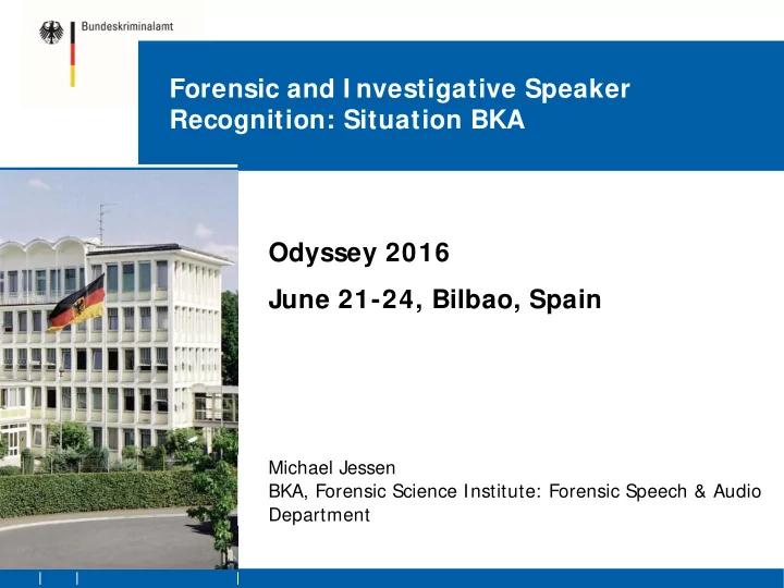 forensic and i nvestigative speaker recognition situation