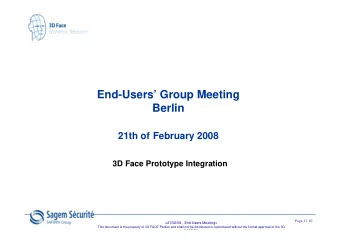 End-Users Group Meeting  Berlin  21th of February 2008  3D Face Prototype Integration  Page 1 /