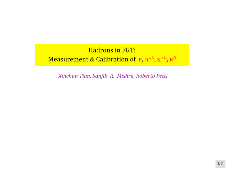 hadrons in fgt measurement calibration of p k k0