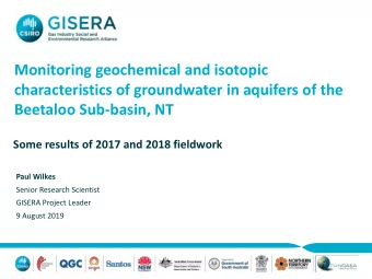Monitoring geochemical and isotopic  characteristics of groundwater in aquifers of the  Beetaloo