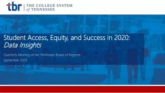 Stud  uden  ent Ac  Access, E  Equit  quity, a  and S  Suc  ucces  ess in  in 2020:  0:  Data I
