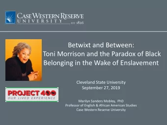 Betwixt and Between:  Toni Morrison and the Paradox of Black  Belonging in the Wake of Enslavement