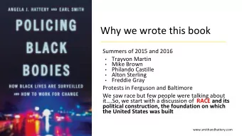 Why we wrote this book  Summers of 2015 and 2016  Trayvon Martin    Mike Brown    Philando
