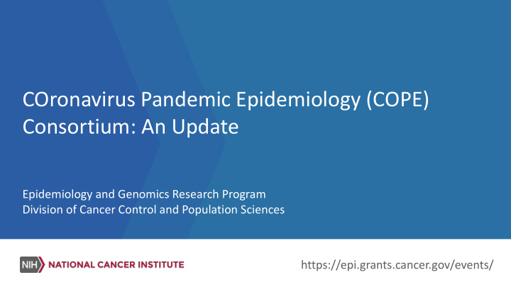 coronavirus pandemic epidemiology cope consortium an