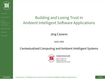 Building and Losing Trust in  Introduction  Trust,  Ambient Intelligent Sofware Applications