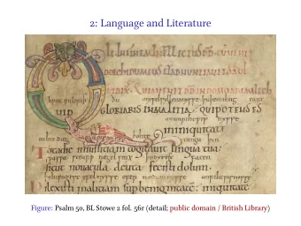 2: Language and Literature  5 November 2015  Figure: Psalm 50, BL Stowe 2 fol. 56r (detail; public