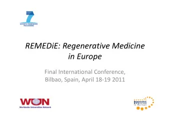 REMEDiE: Regenerative Medicine REMEDiE: Regenerative Medicine in Europe  p  Final International