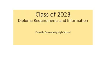 Class of 2023  Diploma Requirements and Information  Danville Community High School  Gr  Graduation