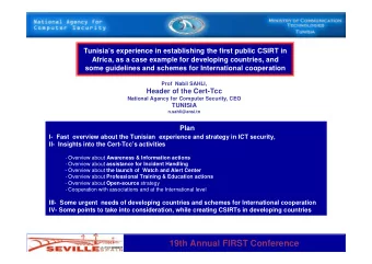 19th Annual FIRST Conference  Cert -Tcc  I- Fast overview about the Tunisian  Experience in ICT