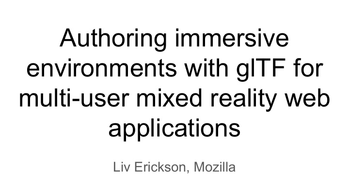 authoring immersive environments with gltf for multi user