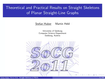 Theoretical and Practical Results on Straight Skeletons  of Planar Straight-Line Graphs  Stefan