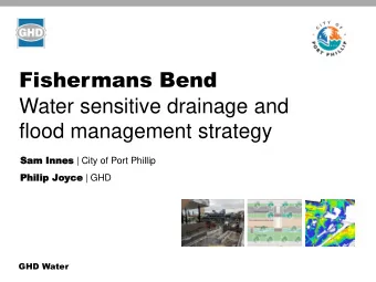 Fishermans Bend  Water sensitive drainage and  flood management strategy  Sam I  Sam Innes nnes |