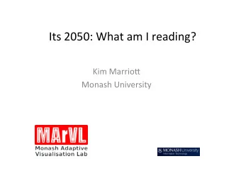Its  2050:  What  am  I  reading?    Kim  Marrio7    Monash  University