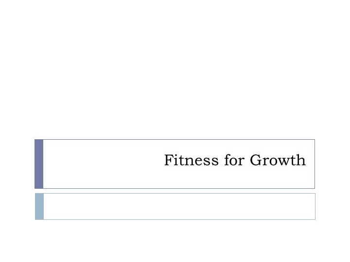 fitness for growth our focus learning to learn a working
