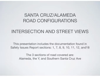 SANTA CRUZ/ALAMEDA ROAD CONFIGURATIONS  INTERSECTION AND STREET VIEWS This presentation includes