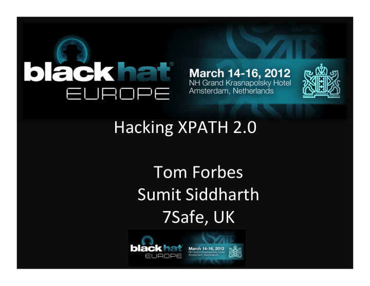 hacking xpath 2 0 tom forbes sumit siddharth 7safe uk