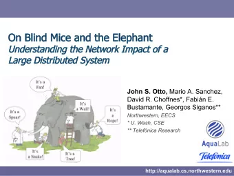 John S. Otto, Mario A. Sanchez,  David R. Choffnes*, Fabin E. Bustamante, Georgos Siganos**