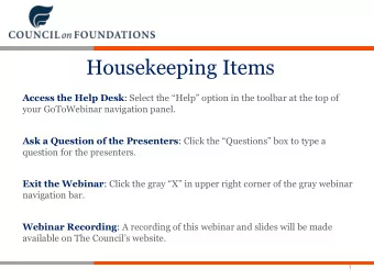 Housekeeping Items Access the Help Desk : Select the Help option in the toolbar at the top of