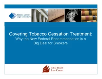 Covering Tobacco Cessation Treatment:  Why the New Federal Recommendation is a  Big Deal for