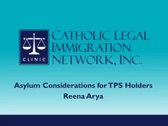 Reena Arya  TPS UPDATES  Current TPS Countries  Syria  Nepal  Honduras  Haiti  El Salvador  Yemen