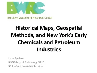 Methods, and New Yorks Early  Chemicals and Petroleum  Industries  Peter Spellane  NYC College