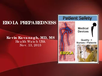E  BOL  A PRE  PARE  DNE  SS  Ke vin Ka va na g h, MD, MS  He a lth Wa tc h USA  No v. 13, 2015