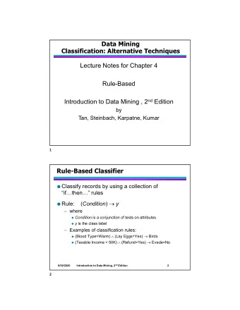 Data Mining  Classification: Alternative Techniques  Lecture Notes for Chapter 4  Rule-Based