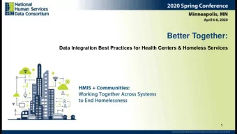 Better Together:  Data Integration Best Practices for Health Centers &amp; Homeless Services  1