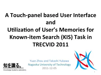 A  Touch-panel  based  User  Interface    and      U6liza6on  of