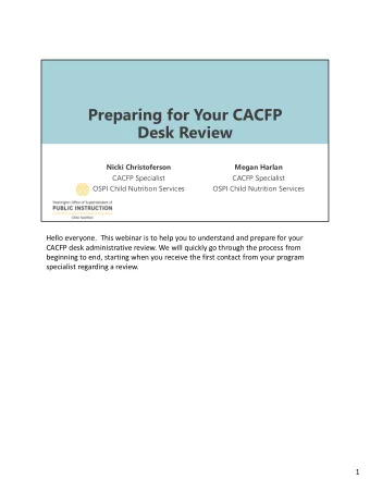 Preparing for Your CACFP  Desk Review  Nicki Christoferson  Megan Harlan  CACFP Specialist  CACFP