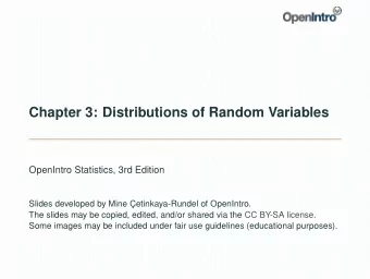 Chapter 3: Distributions of Random Variables  OpenIntro Statistics, 3rd Edition  Slides developed