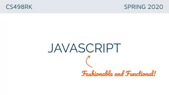 JAVASCRIPT Fashionabl e an d Functiona l !  JAVASCRIPT  popular scripting language on the Web,
