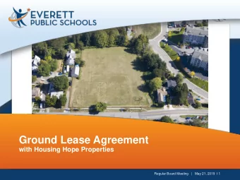 Ground Lease Agreement  with Housing Hope Properties  Regular Board Meeting   |   May 21, 2019  I 1