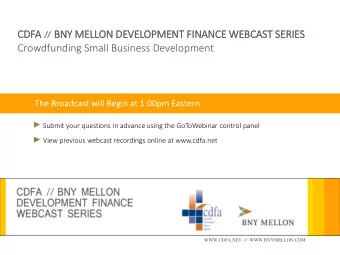 CDFA // BNY MELLON DE  DEVELOPMENT FI  FINANCE WEBCAST SE  SERIES  Crowdfunding Small Business
