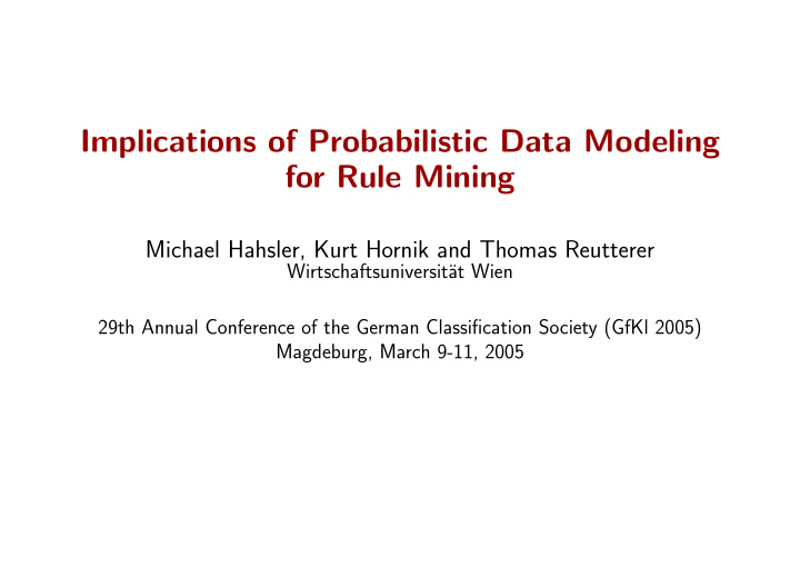 implications of probabilistic data modeling for rule