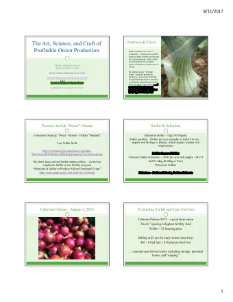 The Art, Science, and Craft of  Nutrition &amp; Flavor  Profitable Onion Production  While