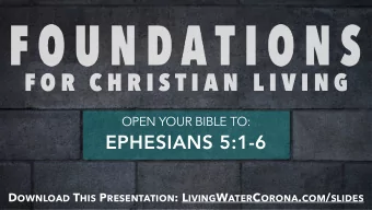 F O R  C H R I S T I A N  L I V I N G  OPEN YOUR BIBLE TO:  EPHESIANS 5:1-6 D OWNLOAD T HIS P
