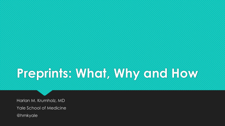 preprints what why and how