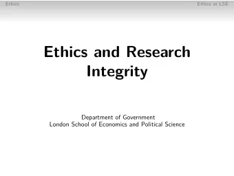 Ethics and Research  Integrity  Department of Government  London School of Economics and Political